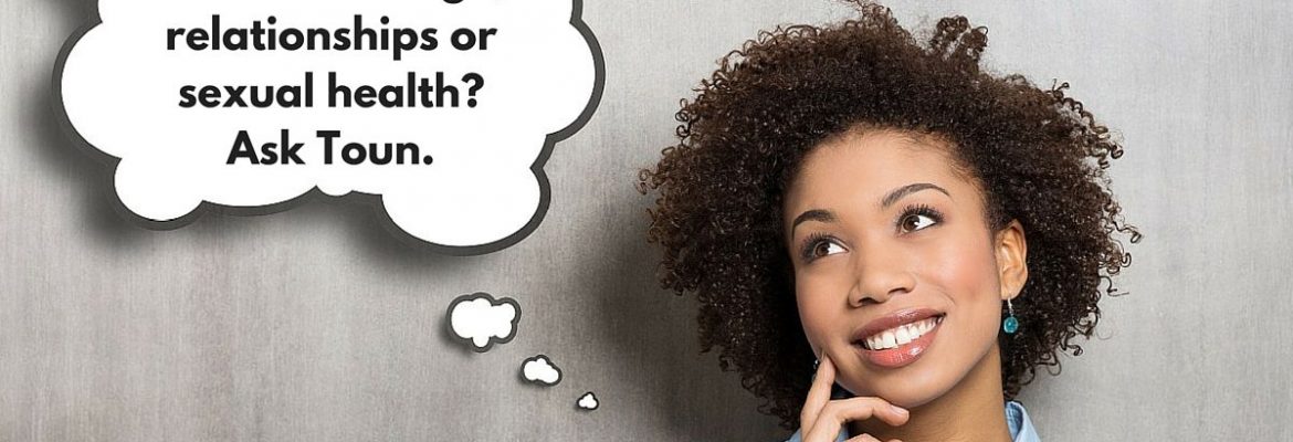 #AskToun Anything About Relationship & Sex Matters – Episode 1